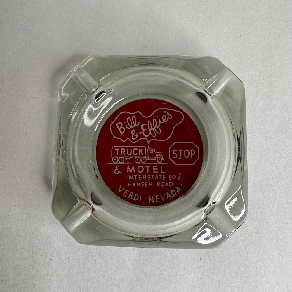 Vintage Bill & Effies Truck Stop Motel Verdi‎ Nevada Glass Ashtray